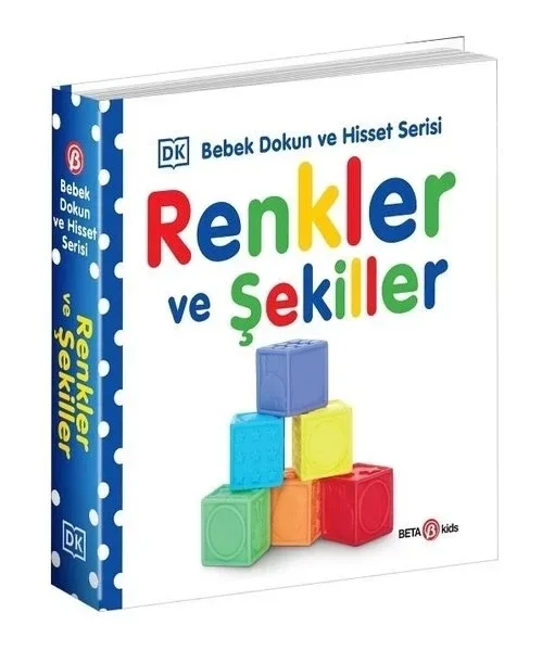Renkler ve Şekiller Bebek Dokun ve Hisset Serisi