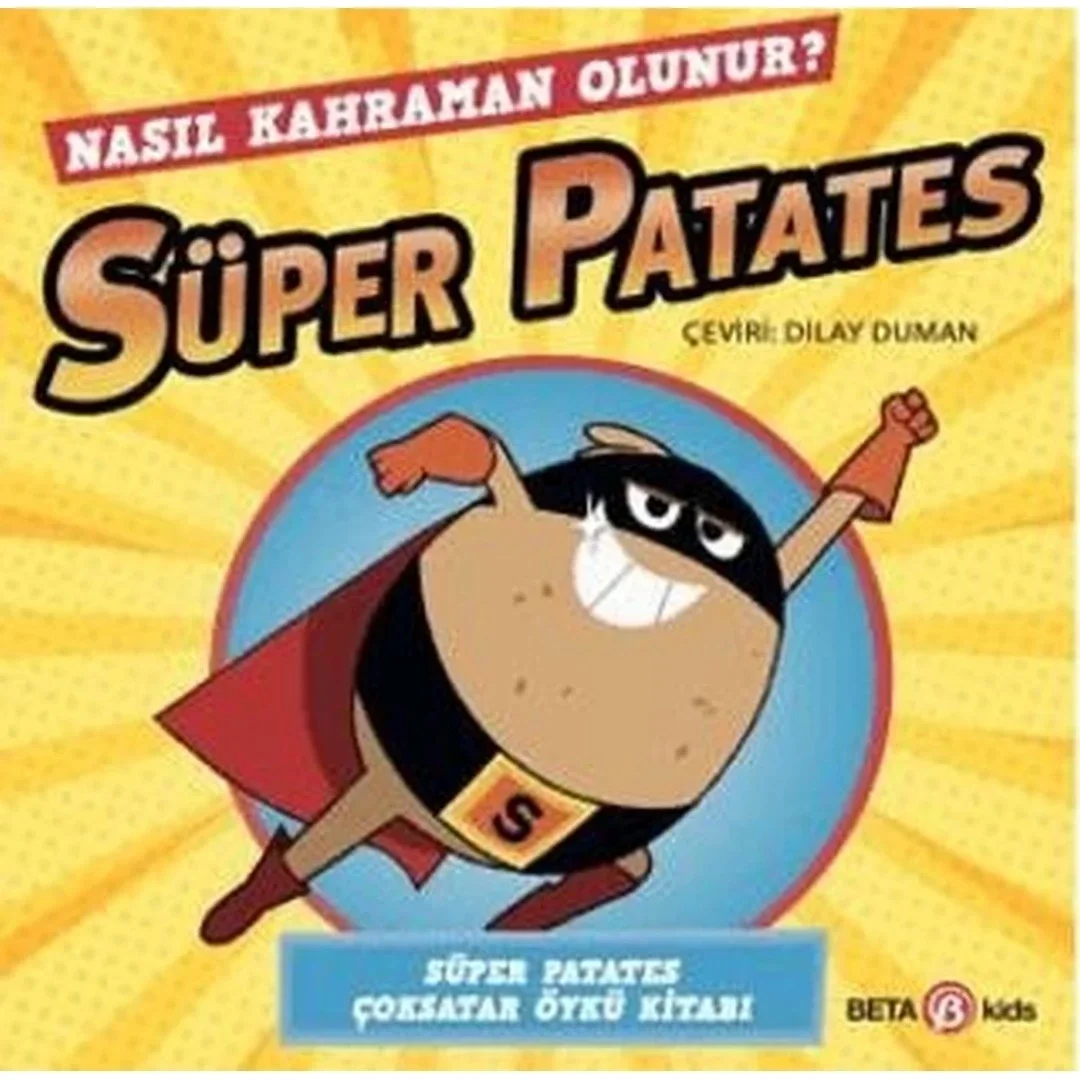 Süper Patates - Nasıl Kahraman Olunur?